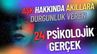 Aşk Hakkında Akıllara Durgunluk Veren 24 Psikolojik Gerçek