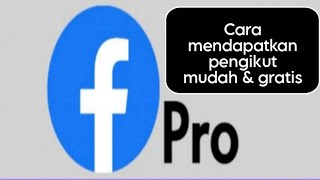 Cara Mendapatkan Pengikut Mudah & Gratis