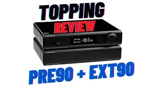 Topping Pre90 + Ext90 Review - Pre-amp my Power-amp!