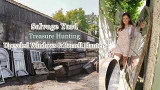 Treasure Hunting at a Salvage Yard, Upcycled Windows & Barrel Planters