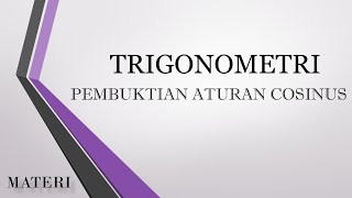 Trigonometri - Pembuktian Aturan Cosinus beserta Contoh Soal