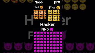 noob find 🥰 pro find 😐 hacker find 😈 and do comment || please like and subscribe #emojichallenge