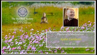 Theravada Meditation with Ajahn Candasiri 18th July 2022