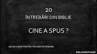 Cine a spus? 20 de întrebări din Biblie