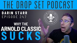 Fix the Arnold Classic NOW - The Drop Set, episode 247