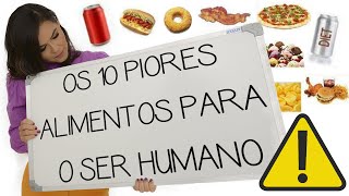 CORPO NOVO, VIDA NOVA 2022 - OS 10 PIORES ALIMENTOS