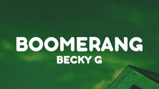 Becky G - BOOMERANG (Letra/Lyrics)