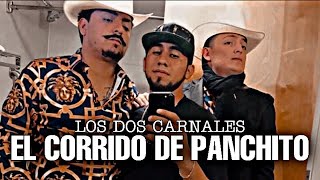 El Corrido De Panchito (Letra) Los Dos Carnales (EnVivo) (Lyric Video) En Memoria De Panchito Los