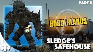 Borderlands - Sledge's Safehouse [Walkthrough Part 8]