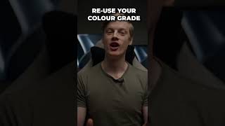 Save time when Colour Grading!