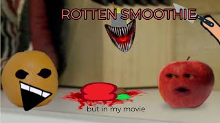 rotten smoothie lyrics part but it’s my movie