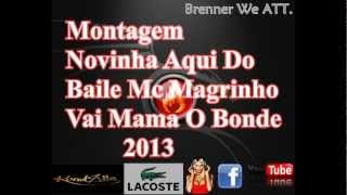 Mc Magrinho - Vai Mama O Bonde 2013