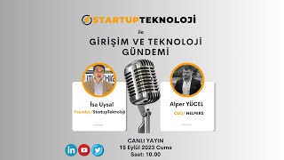 15 Eylül Cuma / Girişim ve Teknoloji Gündemi Programı