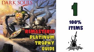 Dark Souls Remastered 100% Item Platinum Trophy / Achievement Guide part 1. 4/41 Trophies Unlocked.