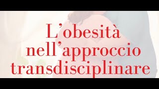 L'Obesità nell'approccio transdisciplinare