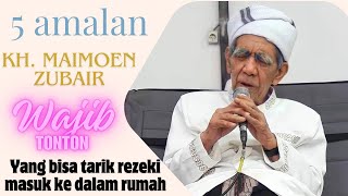 wajib tau!!! 5 amalan KH Maimoen Zubair, yang bisa TARIK REZEKI masuk ke dalam RUMAH