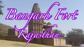 Bangarh Fort Rajasthan