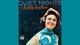 "Quiet Nights of Quiet Stars" - Kitty Kallen