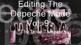 Editing The Depeche Mode Vol. 9 -  The Love Thieves (Kaiser Grey Phantom Vocal Remix)