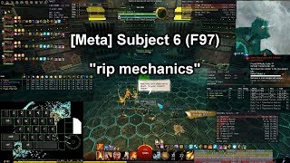 [GW2][Meta] Subject 6 (F97) - "rip mechanics"