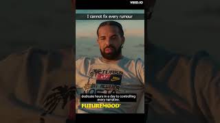 Drake : I can't fix every rumour.........(subscribe)