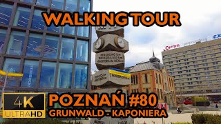 ⁴ᴷ⁶⁰ 🇵🇱 Poznan/Poland Walking Tour - #80 - Grunwald to Kaponiera (April 2022) [4K]