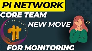 #pinetwork Core team has new move to monitor development #crypto #dkdigitalcash