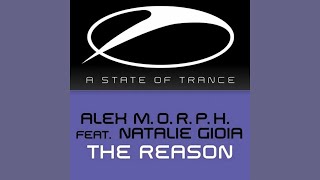 Alex M.O.R.P.H. feat. Natalie Gioia - The Reason