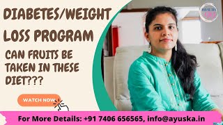 FRUITS IN DIABETES/WEIGHTLOSS PROGRAM