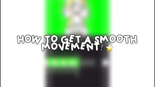 Smooth movement tutorial in gacha life!