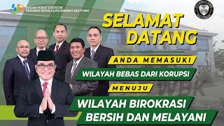 Profil BPS Babel Menuju WBBM 2022 : Kerja Amanah, Melayani dengan RAMAH