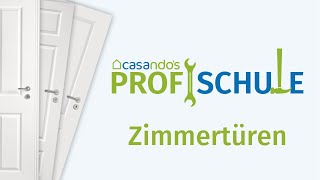 Zimmertüren – Alles, was du wissen musst | casando Profischule