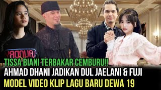 BIKIN HEBOH- Dul Jaelani & Fuji Di Jadikan Model Video Klip Dewa 19, Tissa Biani Cemburu