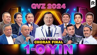 QVZ 2024 | OLIY LIGA | CHORAK FINAL | 1-O'YIN