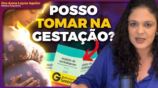 POSSO TOMAR REMÉDIO PARA ANSIEDADE NA GRAVIDEZ? | Dra Anna Luyza Aguiar