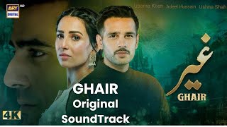 Ghair drama 🎵 ost | ushna shah | usama khan | Full ost song