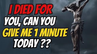 Jesus Died For You Can You Have 1 Minute 🙏🙏 God Message Today For You #godsays #godmessage