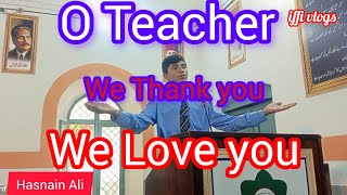 Hasnain Ali paying Tribute to Teacher # Salam Teacher # Attock Schools