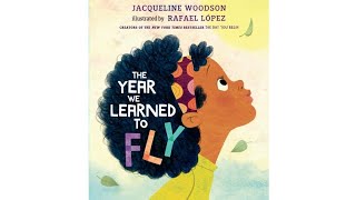 The year we learned to fly|Jacqueline Woodson| Rafael Lopez| 5-8 year old| Imagination| Read-aloud.