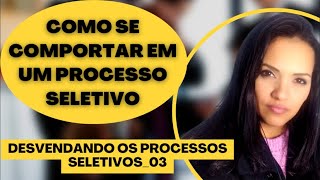 Desvendando os Processos Seletivos vídeo03