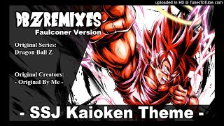 Super Saiyan Kaioken Theme (Faulconer Version)