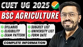 CUET BSc Agriculture Syllabus| Eligibility| Pattern | University & Subject List| CUET 2025 Form Date