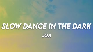 Slow Dance In The Dark - Joji | (Lyrics)