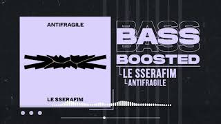 LE SSERAFIM ANTIFRAGILE Bass Boosted 🎧