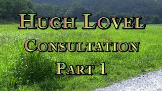 Hugh Lovel Consultation Part 1