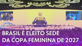 Boletim Globo: Brasil será sede da Copa do Mundo Feminina em 2027 (17/05/2024)