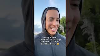 Daddy Yankee 2024 New Year Message Shared By DJ A-JUICE God Bless & Enjoy 😉