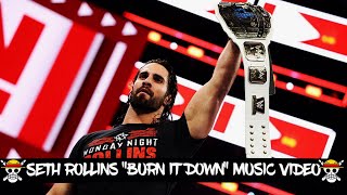 Seth Rollins: Mama Said Burn It Down (Tribute/MV) [Collab w/Paroxysm]