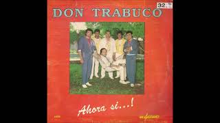 Don Trabuco - Enganchado (Ahora Si...! - 1984)