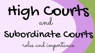 High Courts and Subordinate Courts